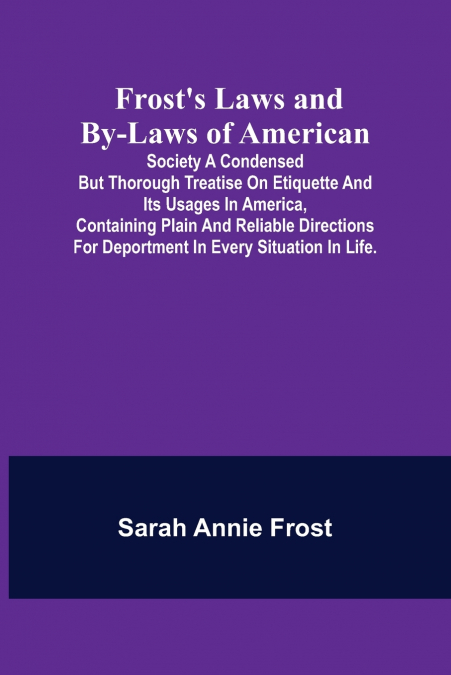 Frost’s Laws and By-Laws of American