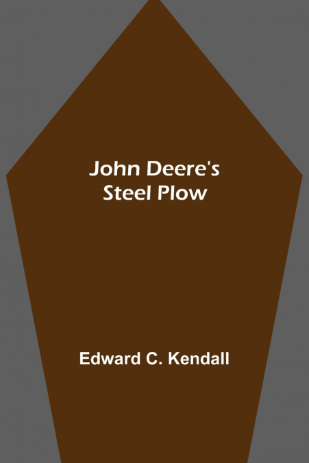 John Deere’s Steel Plow