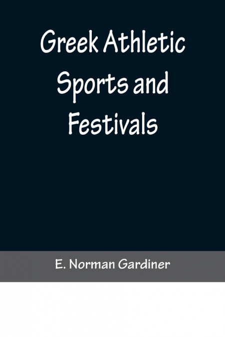 Greek Athletic Sports and Festivals