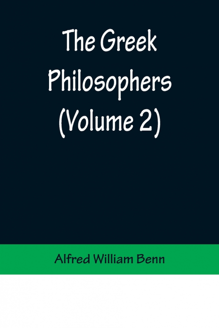 The Greek Philosophers (Volume 2)