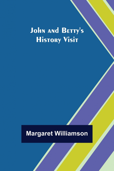 John and Betty’s History Visit