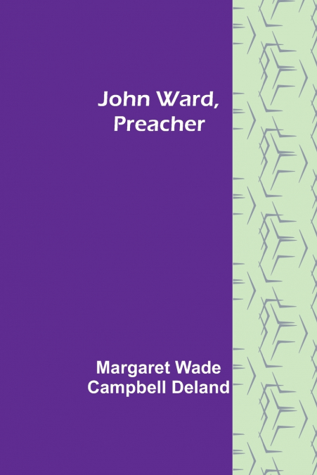 John Ward, Preacher