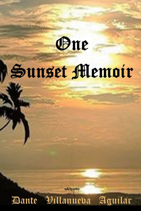 One Sunset Memoir