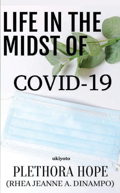 Life In The Midst of COVID-19