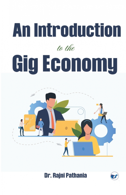AN INTRODUCTION  TO THE GIG ECONOMY