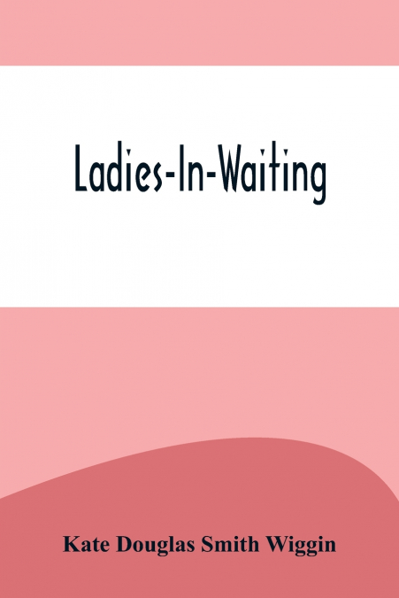 Ladies-In-Waiting