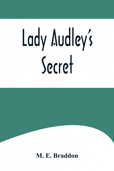 Lady Audley’s Secret
