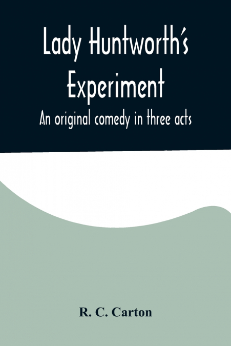 Lady Huntworth’s Experiment