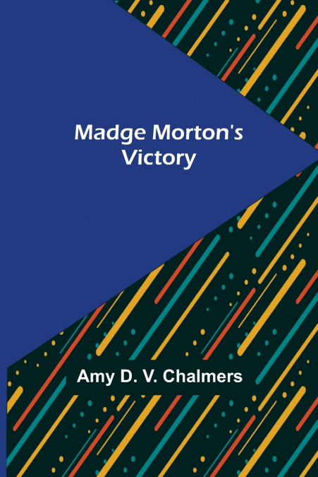 Madge Morton’s Victory