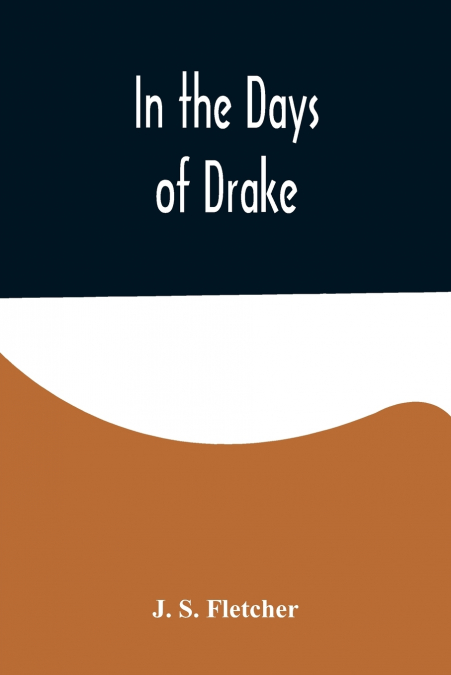 In the Days of  Drake