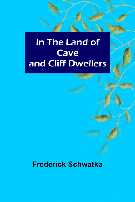 In the Land of Cave and Cliff Dwellers