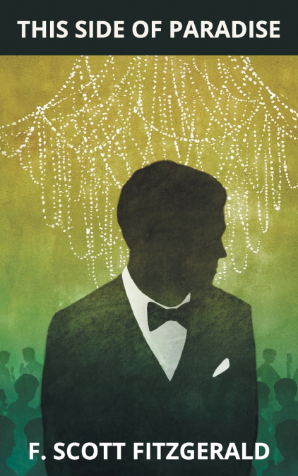 This Side of Paradise by F. Scott Fitzgerald