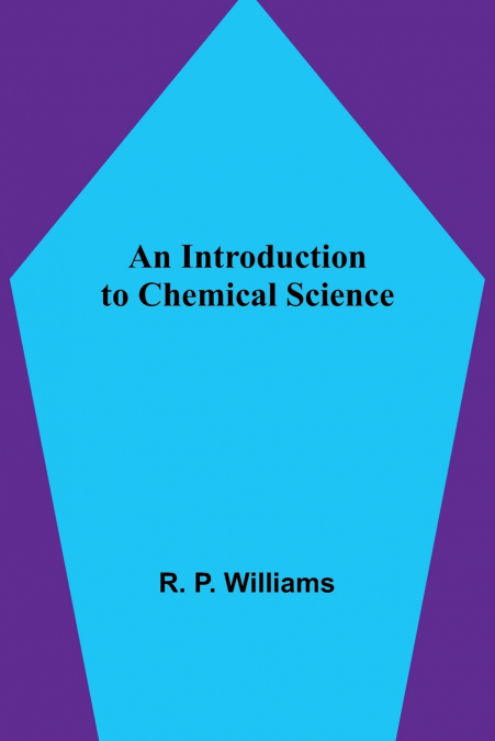 An Introduction to Chemical Science