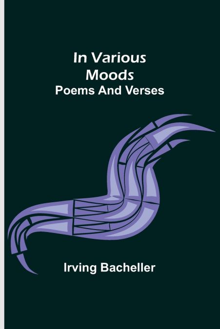 In Various Moods; Poems and Verses