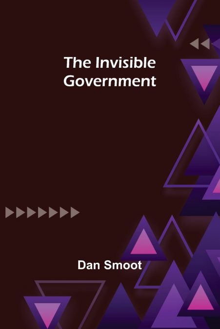The Invisible Government