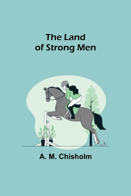 The Land of Strong Men