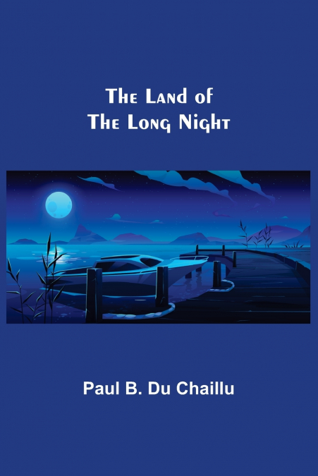 The Land of the Long Night