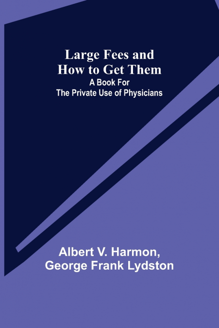 Large Fees and How to Get Them