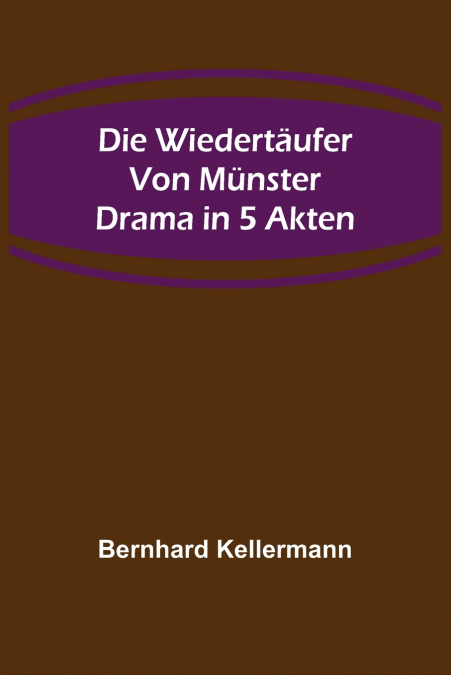 Die Wiedertäufer von Münster