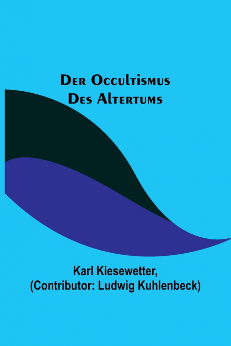 Der Occultismus des Altertums