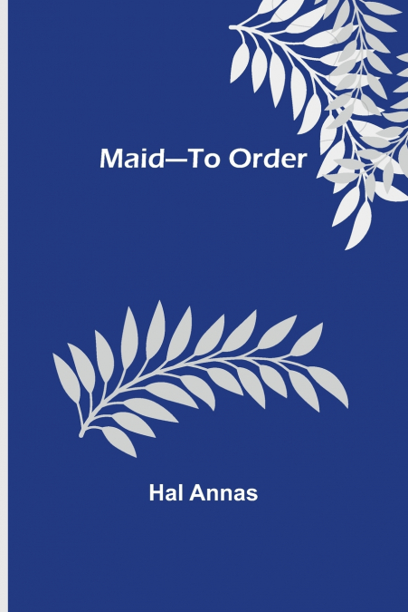 Maid-To Order