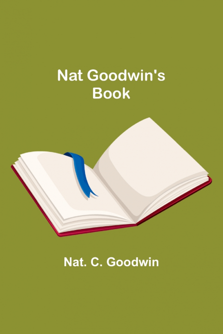 Nat Goodwin’s Book