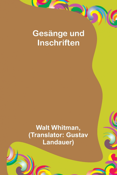 Gesänge und Inschriften