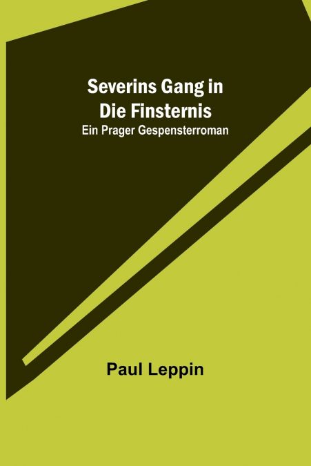 Severins Gang in die Finsternis