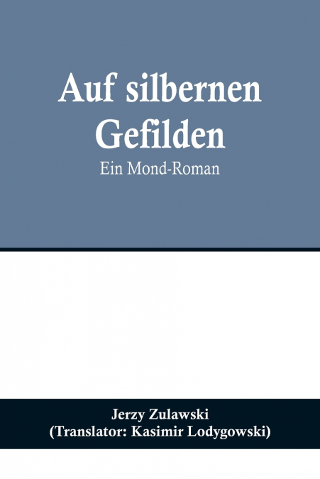 Auf silbernen Gefilden