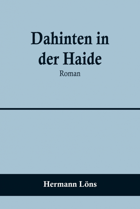 Dahinten in der Haide