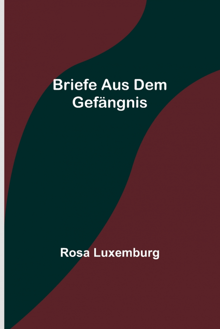 Briefe aus dem Gefängnis