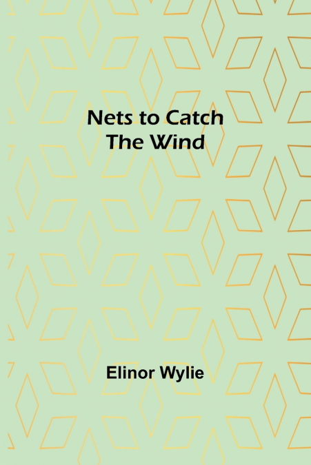 Nets to Catch the Wind