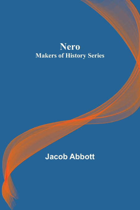 Nero ; Makers of History Series