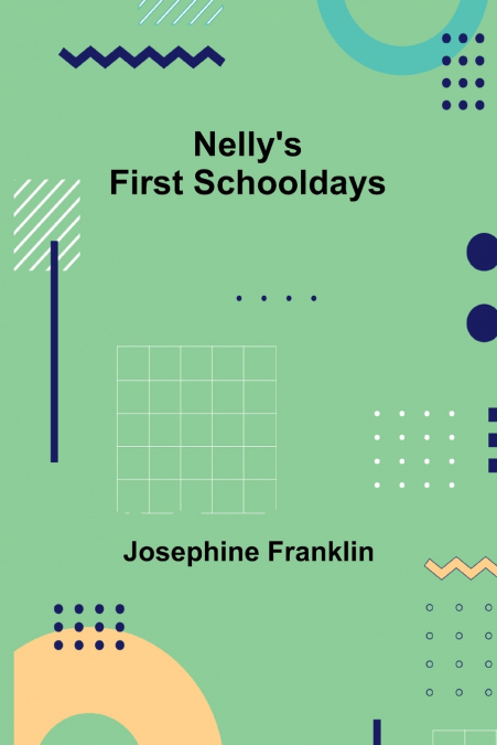 Nelly’s First Schooldays