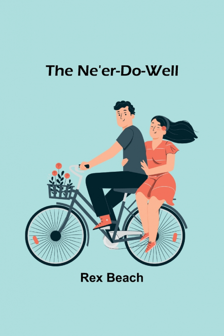 The Ne’er-Do-Well