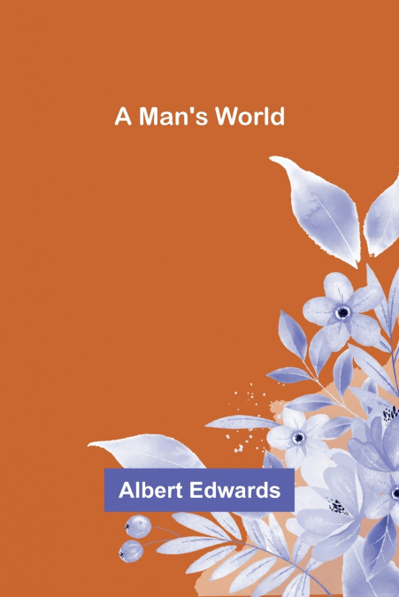 A Man’s World