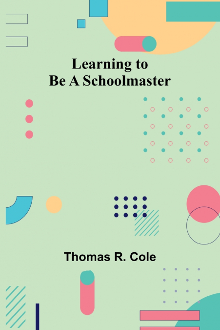 Learning to Be a Schoolmaster