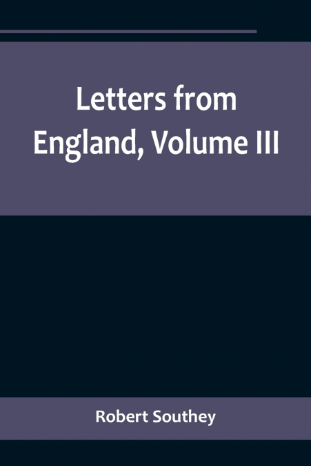 Letters from England, Volume III