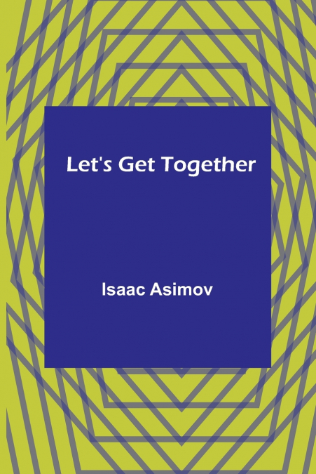 Let’s Get Together