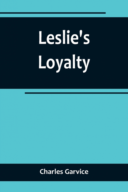 Leslie’s Loyalty