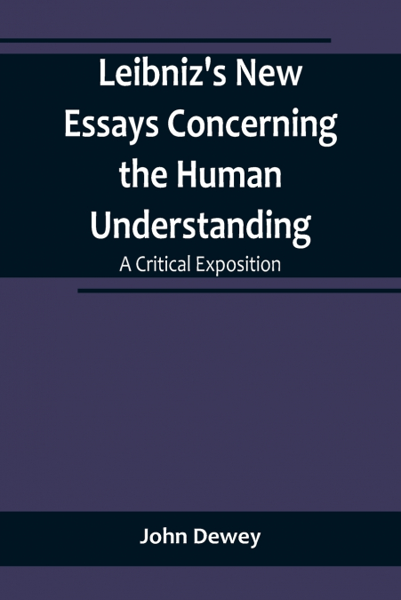 Leibniz’s New Essays Concerning the Human Understanding
