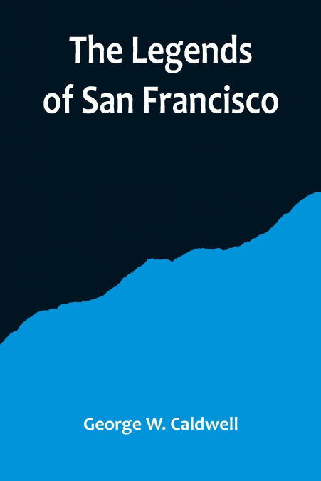 The Legends of San Francisco