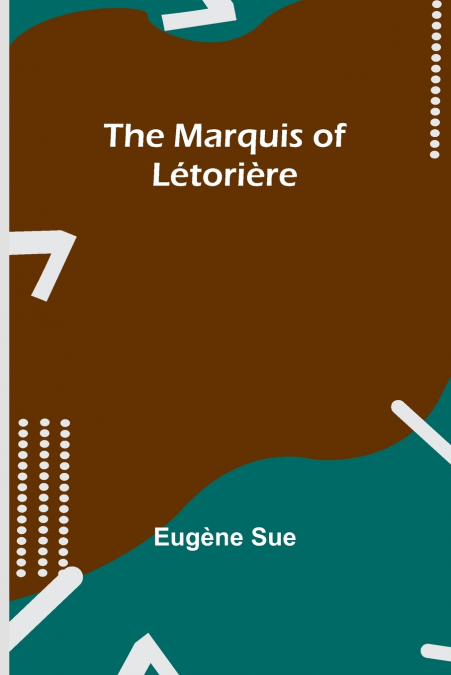 The Marquis of Létorière