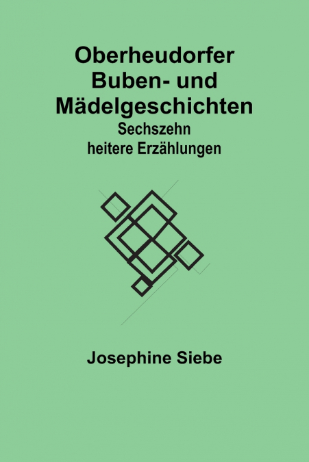 Oberheudorfer Buben- und Mädelgeschichten