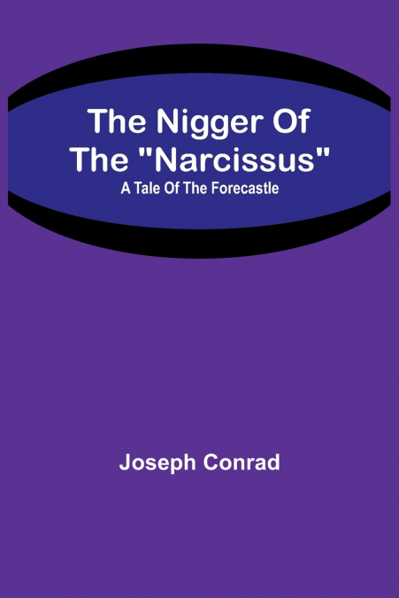 The Nigger Of The 'Narcissus'