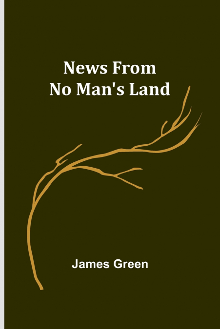 News from No Man’s Land