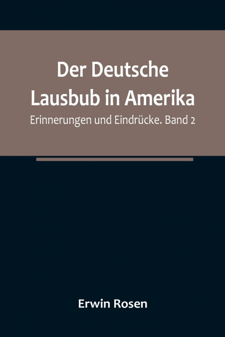 Der Deutsche Lausbub in Amerika