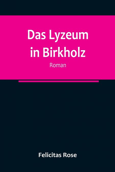 Das Lyzeum in Birkholz