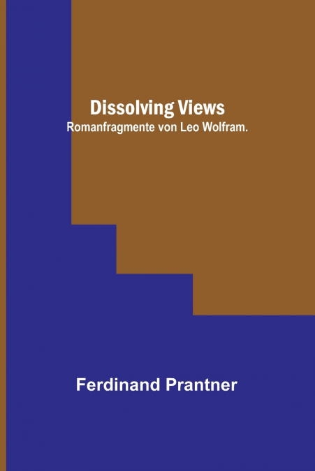 Dissolving Views