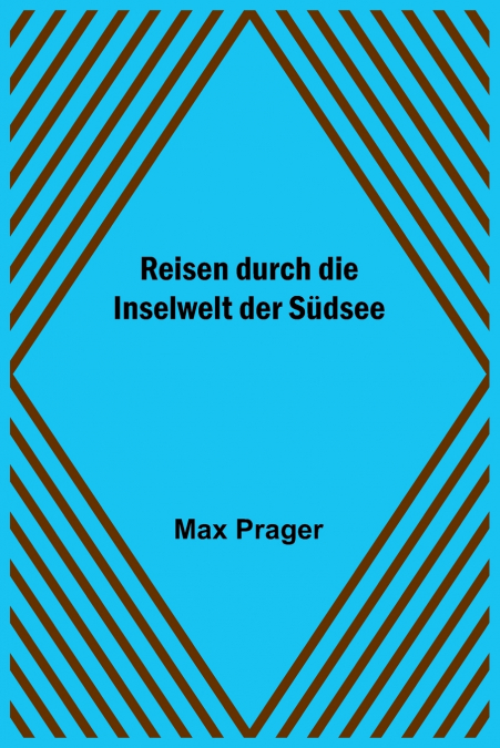 Reisen durch die Inselwelt der Südsee
